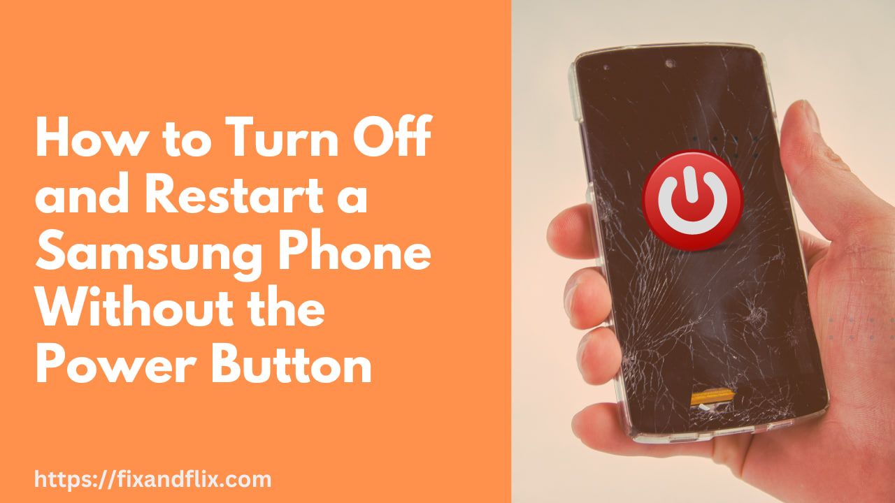 How to Turn Off and Restart a Samsung Phone Without the Power Button